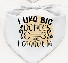 White bandana with text 'I like big bones and I cannot lie' on a white background